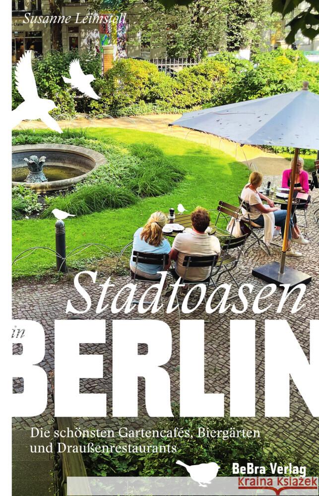 Stadtoasen in Berlin Leimstoll, Susanne 9783814802688 Berlin Edition im bebra verlag - książka