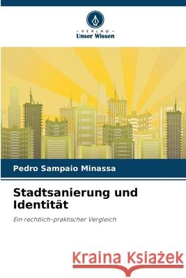 Stadtsanierung und Identit?t Pedro Sampai 9786207761050 Verlag Unser Wissen - książka
