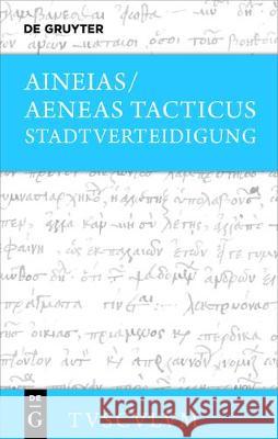 Stadtverteidigung / Poliorketika: Griechisch - Deutsch Aeneas Tacticus 9783110544237 de Gruyter - książka