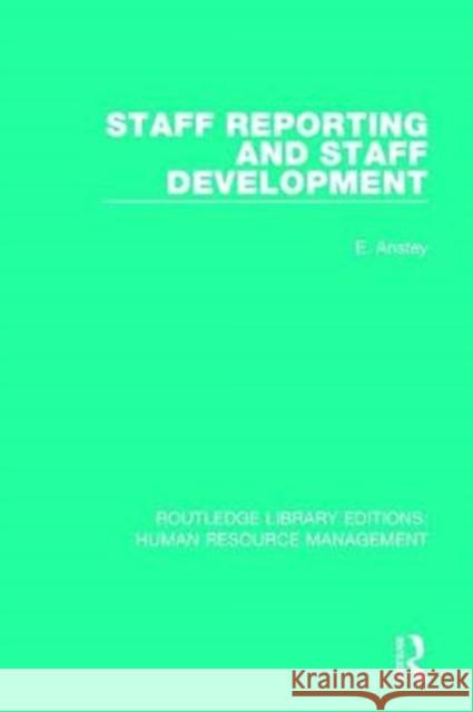Staff Reporting and Staff Development E. Anstey 9781138292758 Routledge - książka