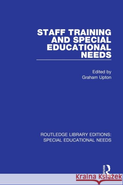Staff Training and Special Educational Needs Graham Upton 9781138594166 Routledge - książka