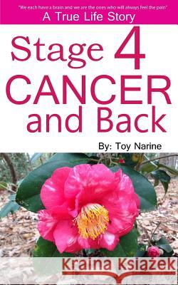 Stage 4 Cancer And Back Narine, Toy 9781517793616 Createspace Independent Publishing Platform - książka