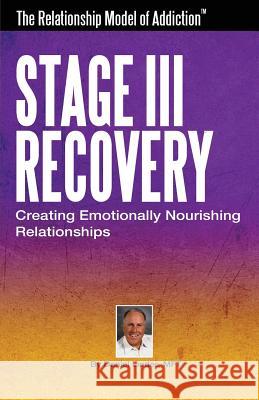 Stage III of Recovery: Creating Emotionally Nourishing Relationships Daniel a. Linde 9781517672867 Createspace - książka