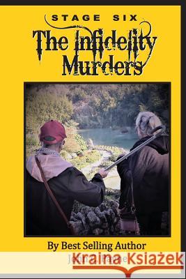 Stage Six: The Infidelity Murders Mr John C. Payne 9781985649521 Createspace Independent Publishing Platform - książka