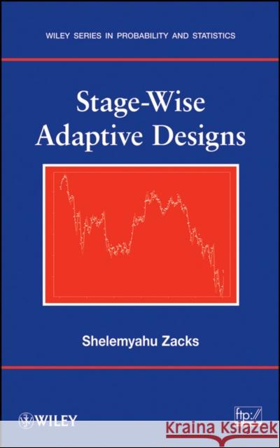 Stage-Wise Adaptive Designs Shelemyahu Zacks 9780470050958 John Wiley & Sons - książka