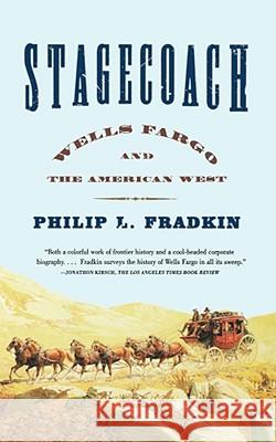 Stagecoach: Wells Fargo and the American West Philip L. Fradkin, J. S. Holliday 9780743234368 Simon & Schuster - książka