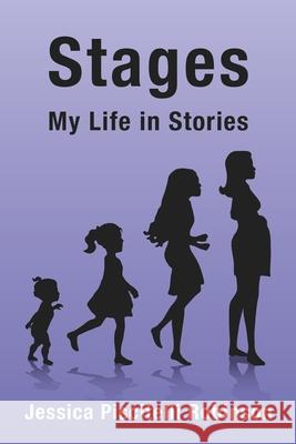 Stages: My Life in Stories Jessica Piscitelli Robinson 9781959748120 Tucker DS Press - książka