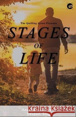 Stages of life Anushree Goswami Swapnil Singh 9789389923032 Booksquirrel Publication - książka