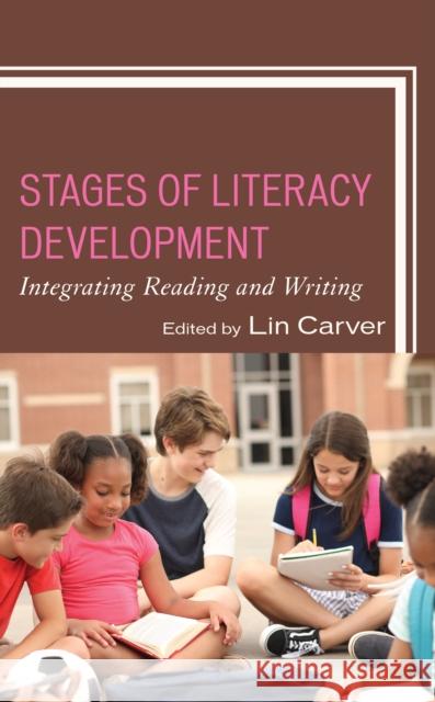 Stages of Literacy Development: Integrating Reading and Writing  9781475870022 Rowman & Littlefield - książka