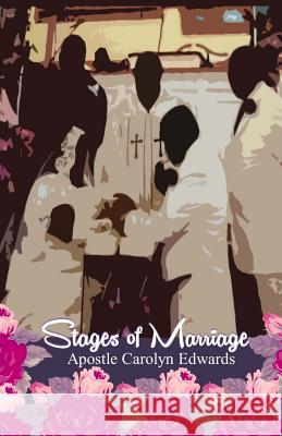 Stages of Marriage Carolyn Edwards 9781500175900 Createspace Independent Publishing Platform - książka