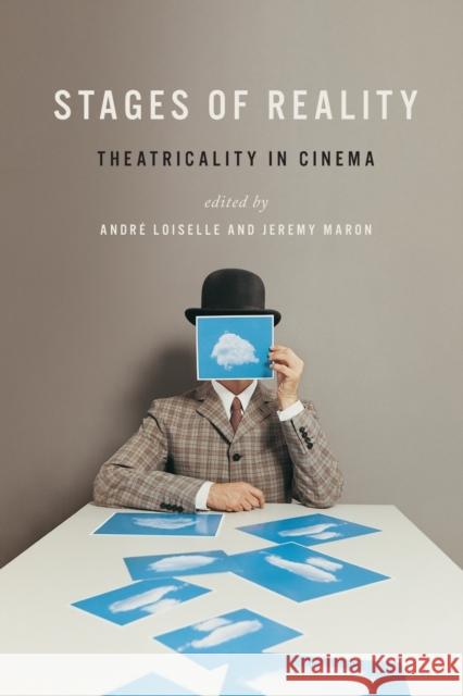 Stages of Reality: Theatricality in Cinema Loiselle, André 9781442612051  - książka