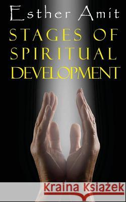 Stages of Spiritual Development Esther Amit 9781511550116 Createspace - książka