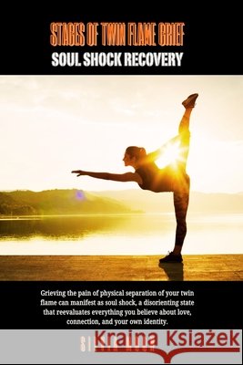 Stages of Twin Flame Grief: Soul Shock Recovery Silvia Moon 9798635459430 Independently Published - książka