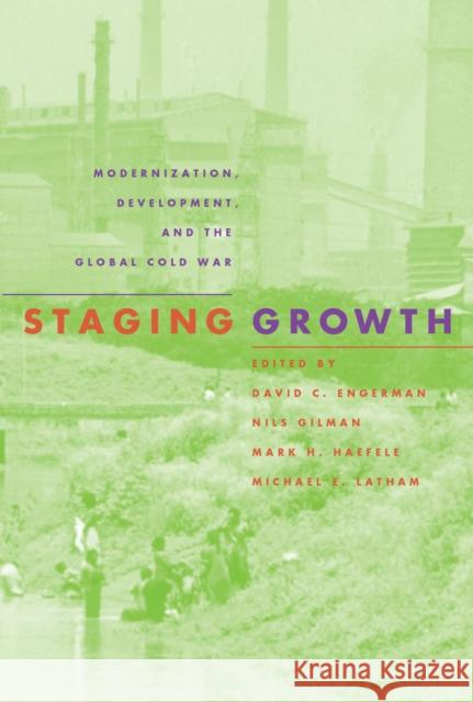 Staging Growth Engerman, David C. 9781558493704 University of Massachusetts Press - książka
