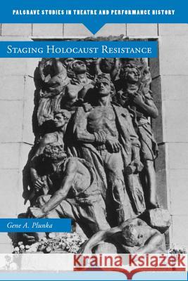 Staging Holocaust Resistance Gene A. Plunka 9780230369566 Palgrave MacMillan - książka