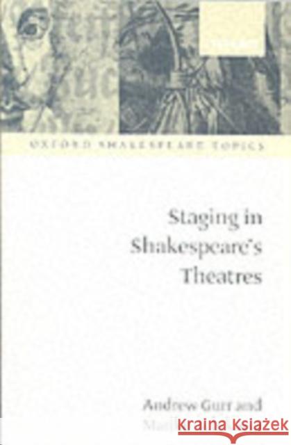 Staging in Shakespeare's Theatres Andrew Gurr Mariko Ichikawa 9780198711582 Oxford University Press - książka