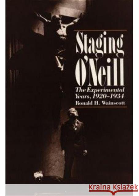 Staging Oneill Wainscott, Ronald Harold 9780300041521 Yale University Press - książka