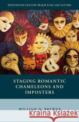 Staging Romantic Chameleons and Imposters William D. Brewer 9781137389213 Palgrave MacMillan - książka