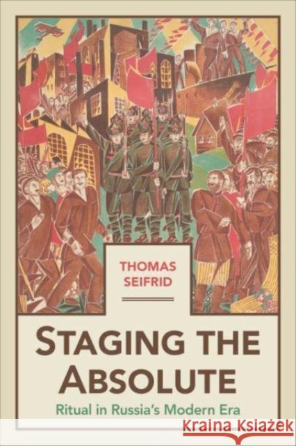 Staging the Absolute Thomas Seifrid 9781487551803 University of Toronto Press - książka