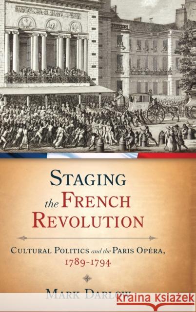 Staging the French Revolution Darlow, Mark 9780199773725 Oxford University Press - książka