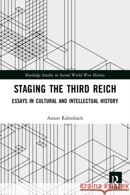 Staging the Third Reich: Essays in Cultural and Intellectual History  9780367506322 Routledge - książka
