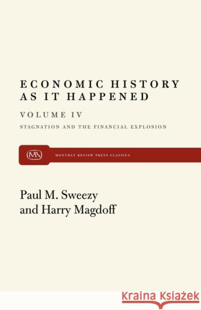 Stagnation and the Financial Explosion Harry Magdoff, Paul M Sweezy 9780853457152 Monthly Review Press,U.S. - książka