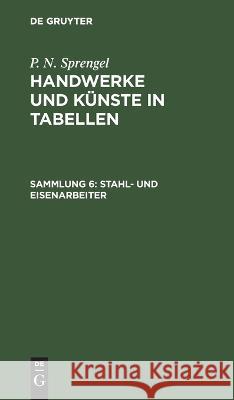 Stahl- Und Eisenarbeiter P N Sprengel, No Contributor 9783112631157 De Gruyter - książka