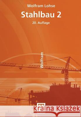 Stahlbau 2 Wolfram Lohse 9783322801678 Vieweg+teubner Verlag - książka