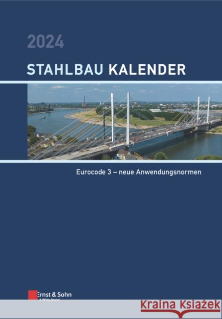 Stahlbau-Kalender 2024 - Schwerpunkte: U Kuhlmann 9783433034156 Wilhelm Ernst & Sohn Verlag fur Architektur u - książka