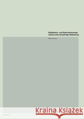 Stahlbeton- und Spannbetontragwerke unter stossartiger Belastung Ammann 9783764316686 Birkhauser Verlag AG - książka