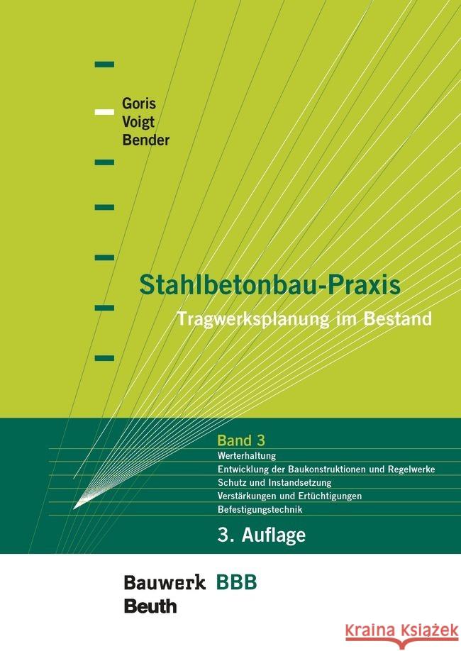 Stahlbetonbau-Praxis: Band 3 Bender, Michél, Goris, Alfons, Voigt, Jana 9783410313038 Beuth - książka