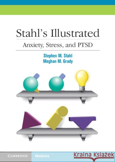 Stahl's Illustrated Anxiety, Stress, and Ptsd Stahl, Stephen M. 9780521153997 CAMBRIDGE UNIVERSITY PRESS - książka