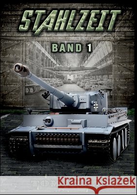 STAHLZEIT Band 1: 