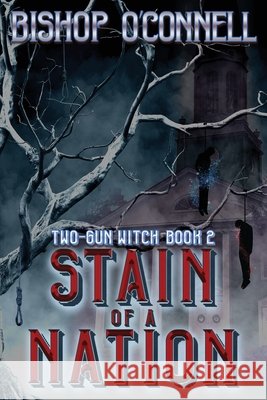 Stain of a Nation Bishop O'Connell 9781645543510 Falstaff Books, LLC - książka