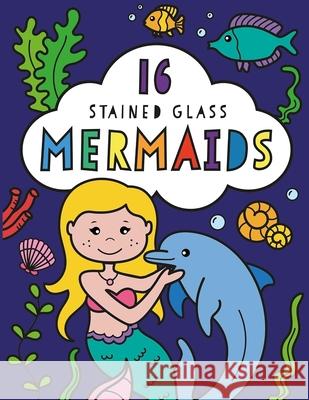Stained Glass Coloring Mermaids Rachel Baines Emma Munro Smith 9781684642175 Kane/Miller Book Publishers - książka