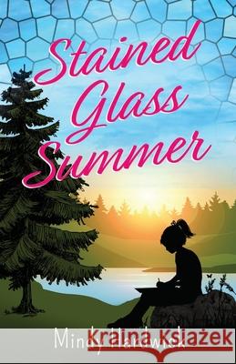 Stained Glass Summer Mindy Hardwick 9780578329741 Eagle Bay Press - książka