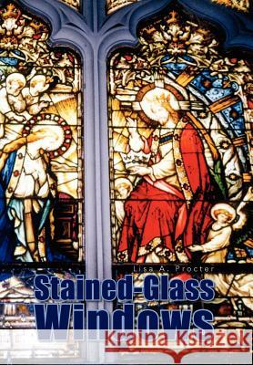 Stained-Glass Windows Lisa A. Procter 9781425740856 Xlibris Corporation - książka