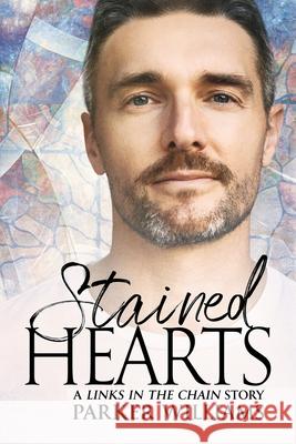 Stained Hearts: Volume 3 Williams, Parker 9781644053317 Dreamspinner Press - książka