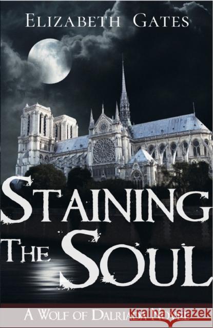 Staining the Soul Elizabeth Gates 9781916044609 Lonely Furrow Publishing - książka