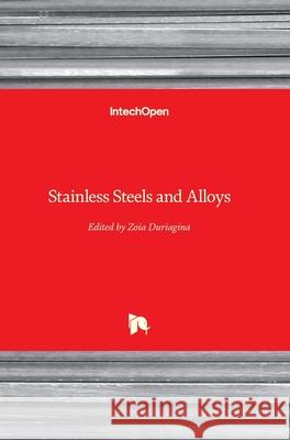 Stainless Steels and Alloys Zoia Duriagina 9781789853698 Intechopen - książka