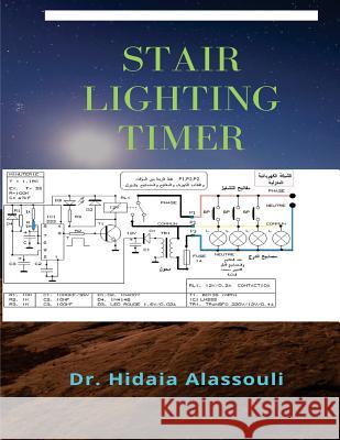 Stair lighting timer Alassouli, Hidaia Mahmood 9781984114129 Createspace Independent Publishing Platform - książka