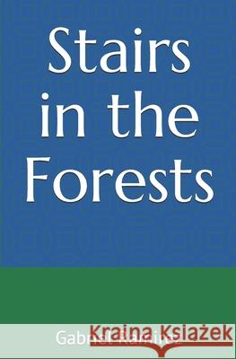 Stairs in the Forests Gabriel Ramirez 9781670381644 Independently Published - książka