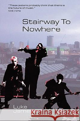 Stairway To Nowhere Luke James 9780615350677 Brummie Git Press - książka