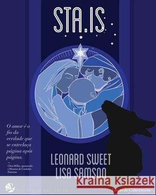 Sta.Is: O Primeiro Livro Leonard Sweet, Lisa Samson, Lisa Samson 9781636130170 Salish Sea Press - książka