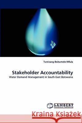 Stakeholder Accountability Tumisang Boitumelo-Mfula 9783844326833 LAP Lambert Academic Publishing - książka