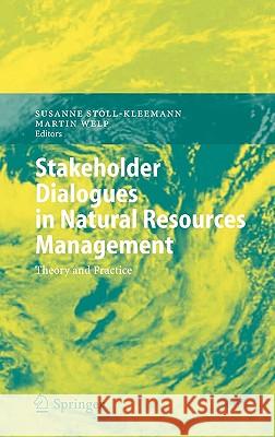 Stakeholder Dialogues in Natural Resources Management: Theory and Practice Stoll-Kleemann, Susanne 9783540369165 Springer - książka