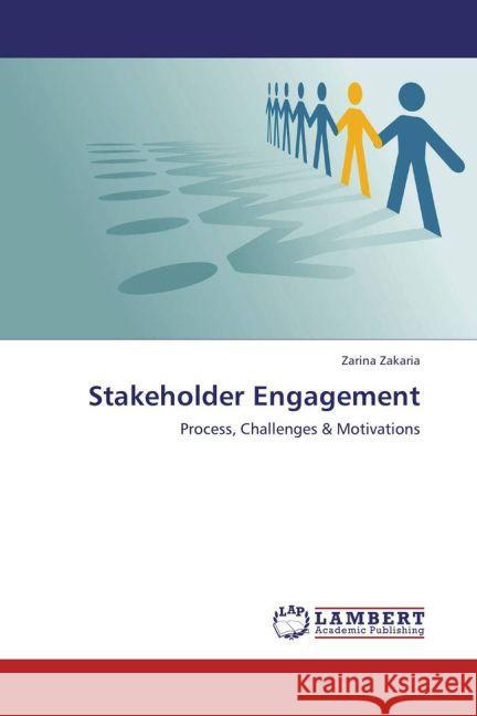 Stakeholder Engagement : Process, Challenges & Motivations Zakaria, Zarina 9783659002335 LAP Lambert Academic Publishing - książka