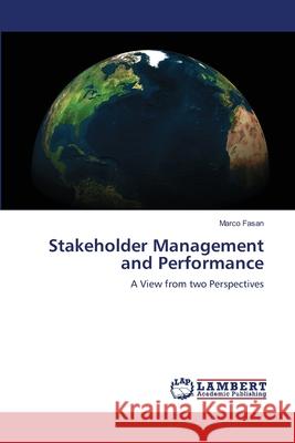 Stakeholder Management and Performance Marco Fasan 9783659181948 LAP Lambert Academic Publishing - książka