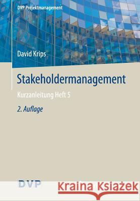 Stakeholdermanagement: Kurzanleitung Heft 5 Krips, David 9783662556337 Springer Vieweg - książka