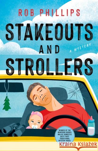 Stakeouts and Strollers: A Novel Rob Phillips 9781250385871 Minotaur Books - książka